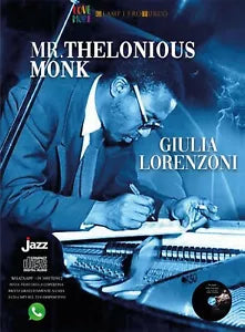 Mr. Thelonious Monk di Giulia Lorenzoni, 2020, Youcanprint