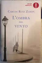 L’ombra del vento di Carlos Ruiz Zafon, 2016, Mondadori