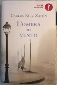 L’ombra del vento di Carlos Ruiz Zafon, 2016, Mondadori