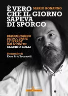 vero che il giorno sapeva di sporco di Mario Bonanno