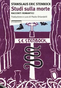 Studi sulla morte Racconti romantici di Stanislaus E Stenbock
