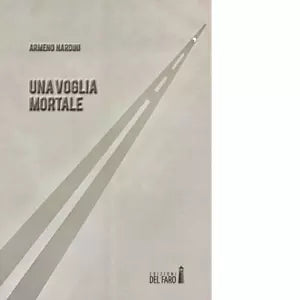 Una voglia mortale di Armeno Nardini