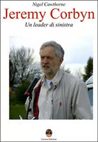 Jeremy Corbyn. Un leader di sinistra- Nigel Cawthorne, N. Mastrolia, 2015
