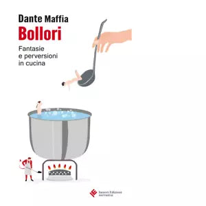 Bollori Fantasie e perversioni in cucina di Dante Maffia