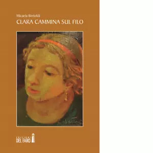 Clara cammina sul filo Oniricum di Bertoldi Micaela