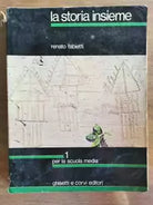 La storia insieme 1 - R. Fabietti - Ghisetti e corvi editori - 1980 - AR