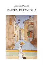 L’Album di famiglia di Valentina Olivastri, 2021, Youcanprint