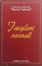 I migliori racconti - Concorso letterario Nuovi Talenti di Aa.vv., 1996, Fabbri