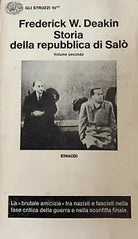 Storia della repubblica di Salo - Frederick W. Deakin -1970- Einaudi - M