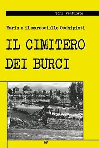 Il cimitero dei burci di Toni Venturato, 2020, Youcanprint