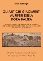 Gli antichi giacimenti auriferi sulla Dora Baltea di Livio Barengo, 2020, Youc