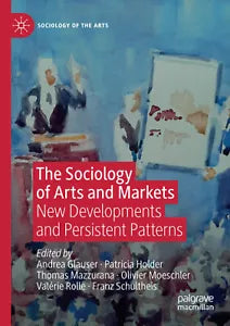 The Sociology Of Arts And Markets