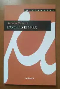 L’ancella di Marx di Antonio Peduzzi, 2021, Solfanelli