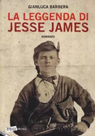 La leggenda di Jesse James di Gianluca Barbera