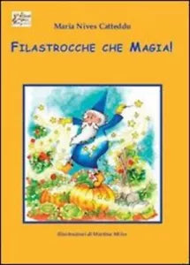 Filastrocche che magia di Maria Nives Catteddu