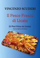 Il pesce fresco di Licata U pisci friscu da Licata . Farsa tipica siciliana