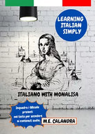 Italiano with Monalisa. Learning italian simply di Maria Elena Calandra, 2021,
