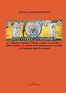 XYSTUS EPISCOPUS PLEBI DEI. La solidarieta semantica dell’arte romana