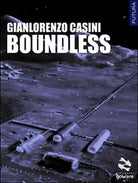 Boundless di Gianlorenzo Casini, 2014, Goware