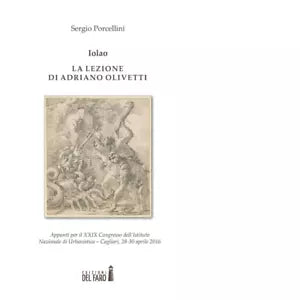 IOLAO LA LEZIONE DI ADRIANO OLIVETTI di Porcellini Sergio