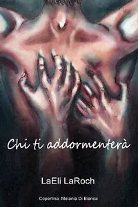 Chi ti addormenter di Laeli Laroch 2021 Youcanprint