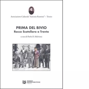 Prima del bivio Rocco Scotellaro a Trento di P D Malvinni