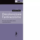 Decolonizzare l antirazzismo