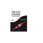 Tai Chi Chuan per occidentali inguaribili - Roberto Benedetti, 2017, Goware