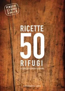 Ricette 50 rifugi Pensieri mentre l acqua non bolle di Eleonora Saggioro