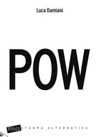 Pow romanzo di Luca Damiani