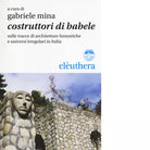 COSTRUTTORI DI BABELE di GABRIELE MINA