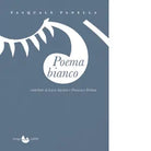 Poema bianco Nuova ediz di Pasquale Panella
