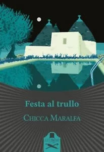 Festa al trullo di Chicca Maralfa , Flaneurs