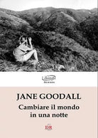 Cambiare il mondo in una notte di Jane Goodall