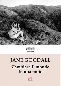 Cambiare il mondo in una notte di Jane Goodall