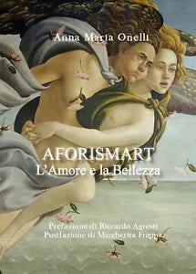 AforiSmart. L’Amore e la Bellezza di Anna Maria Onelli, 2020, Youcanprint