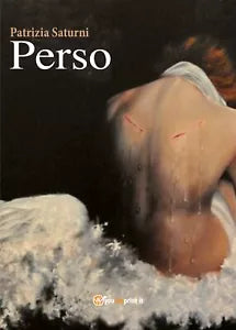 Perso di Patrizia Saturni, 2017, Youcanprint