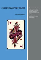 L ultimo fante di cuori di Gualtiero Marrone