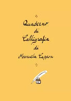 Quaderno di calligrafia di Manuela Cappon autore , 2020, Youcanprint