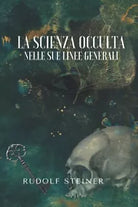 LA SCIENZA OCCULTA NELLE SUE LINEE GENERALI