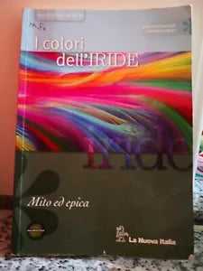 I colori dell’iride. Mito ed epica di Giancarlo Leucadi, 2010, La Nuova Italia