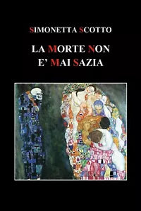 La morte non e mai sazia di Simonetta Scotto, 2020, Youcanprint