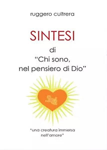 SINTESI di Chi sono, nel pensiero di Dio, Ruggero Cultrera, 2017, Youcanprint