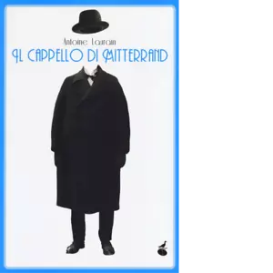 Il cappello di Mitterand di Antoine Laurain