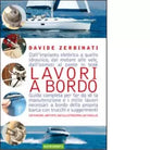 Lavori a bordo di Davide Zerbinati