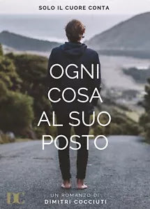 Ogni Cosa al Suo Posto di Dimitri Cocciuti, 2017, Youcanprint