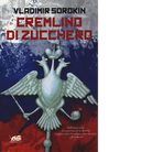 Cremlino di zucchero di Vladimir Sorokin