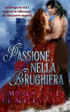 Passione Nella Brughiera Un Romanzo Storico di Emmanuelle De Maupassant