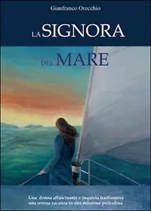 La signora del mare di Gianfranco Orecchio, 2015, Youcanprint