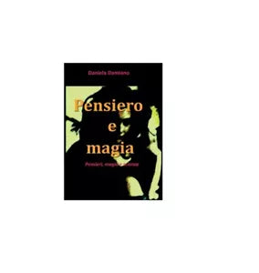 Pensiero e magia - Daniela Damiano, 2015, Youcanprint